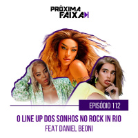 PF - O LineUp dos sonhos no Rock In Rio (feat. Daniel Beoni)