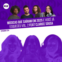 PF - Músicas que saíram em 2025 e você já esqueceu (Vol. 2) [feat. Clarice Sousa]