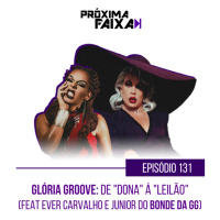 PF - Gloria Groove: de Dona à Leilão (feat. Bonde da GG)