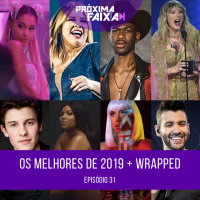 PF - Os melhores de 2019 + Spotify Wrapped do Próxima Faixa