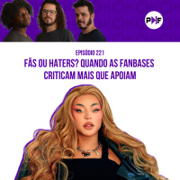 PF - Fãs ou haters? Quando as fabases criticam mais do que apoiam