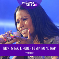PF - Nicki Minaj e o poder feminino no Rap (feat. DJ Aila Oliveira)