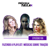 PF - Fazendo a Playlist: músicas sobre traição