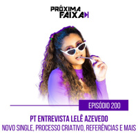 PF Entrevista - Lelê Azevedo: novo single, processo criativo e mais!