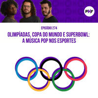 PF - Olimpíadas, Copa do Mundo e Superbowl: a música POP nos esportes