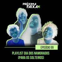 PF - Playlist de Dia dos Namorados (para solteiros)
