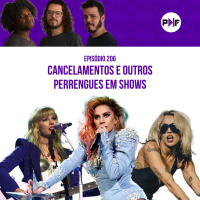 PF - Cancelamentos e outros perrengues em shows