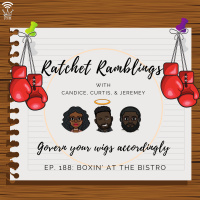 Ep. 188: Boxin’ At The Bistro