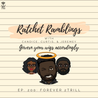 Ep. 200: Forever 2Trill