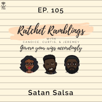 Ep. 105: Satan Salsa
