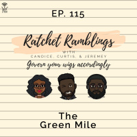 Ep. 115: The Green Mile