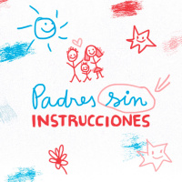 Cuando todo comenzó | Padres sin instrucciones