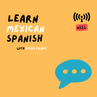 Season 3- Episode 2: Advanced Slang in Mexican Spanish 