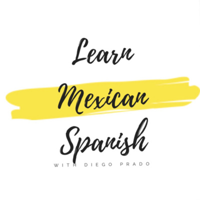 Learn Mexican Spanish With Diego