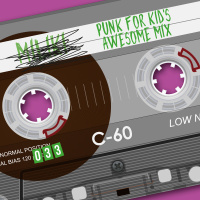 PUNK FOR KIDS AWESOME MIX 033. Anarquía en la guardería!