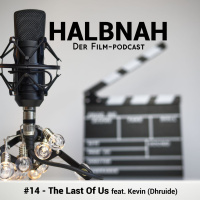  Halbnah #14 - The Last Of Us
