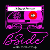 B Side Mix Vol 5 By KillaXKels | RB, UK Garage, 2-Step and Afrobeats