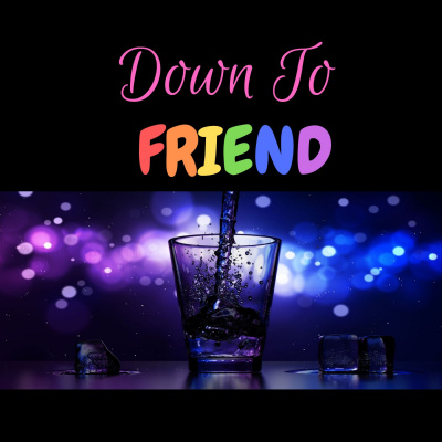 Down To Friend