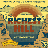 Richest Hill Episode 10: We Wear Butte Proudly On Our Skin