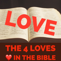 What are the 4 types of Love ❤️ in Biblical Greek | The Bible Explain