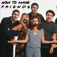 Meeting People, Making, and Being Friends