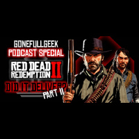 #GFGPod Special: Red Dead Redemption II – Did It Deliver? Part 2