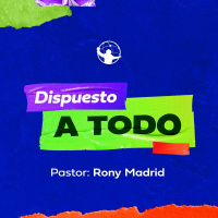Dispuesto a todo l Con Jesús Dispuesto A todo l Pastor Rony Madrid