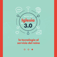 Iglesia 3.0 - La Tecnología al servicio del reino - Pastor Jorge Dieguez