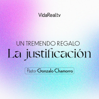 Un tremendo regalo La justificación l Final Alternativo l Pastor Gonzalo Chamorro
