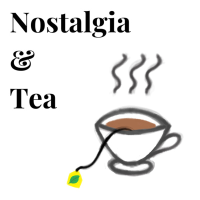 Nostalgia  Tea