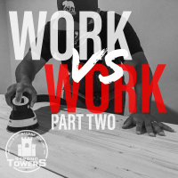 S1 E6 - Work vs Work - Pt 2