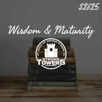 S2E25 - Wisdom  Maturity
