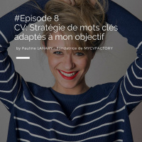 Episode 8 - Stratégie de mots clés adaptés à mon objectif