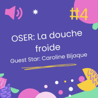 SPECIAL COLLECTION #OSER-4: La douche froide