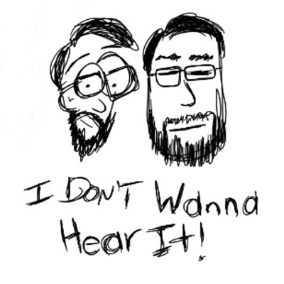 I Dont Wanna Hear It