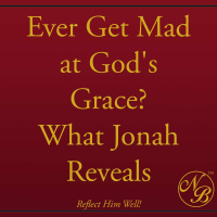 Why Christians Get Mad at Grace - A Jonah Files Preview