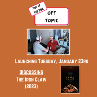 Out of the Box: Off Topic on The Iron Claw
