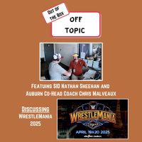 Out of the Box: Off Topic on WrestleMania 2025