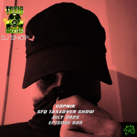 GOPNIK / SFQ SHOW #9 ON TOXIC SICKNESS / JULY / 2025