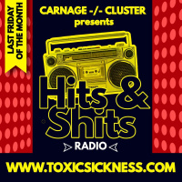 CARNAGE -/- CLUSTER / HITS  SHITS RADIO #85 ON TOXIC SICKNESS / AUGUST / 2025
