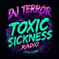 DJ TERROR / TOXIC SICKNESS RESIDENCY SHOW / NOVEMBER / 2025