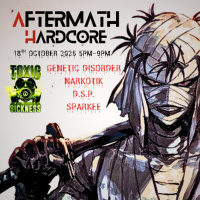 NARKOTIK / AFTERMATH HARDCORE SHOW ON TOXIC SICKNESS / OCTOBER / 2025
