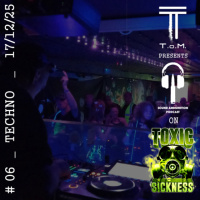 T.O.M. / SOUND AMMUNITION PODCAST #6 ON TOXIC SICKNESS / DECEMBER / 2025 / TECHNO