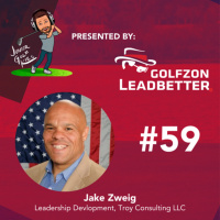 #59 - Jake Zweig - Motivational Leader amp Goal Driven Mentor