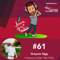 #61 - Greyson Sigg - Professional Golfer, PGA TOUR