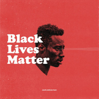Black Lives Matter (ft. Mark-Anthony Kaye)