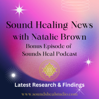 Sound Healing News: Latest Reserach  Findings