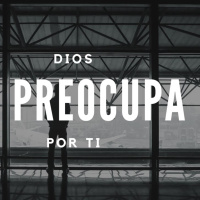 Dios se preocupa