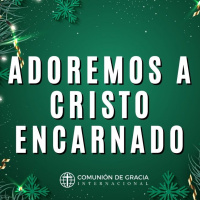 Adoremos a Cristo encarnado
