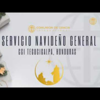 Servicio Navideño de la Comunión de Gracia Internacional Tegucigalpa
